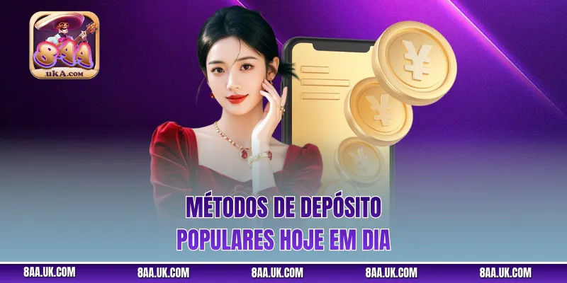 Métodos de depósito populares hoje em dia