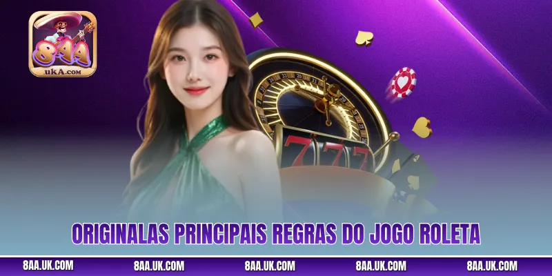 OriginalAs principais regras do jogo Roleta