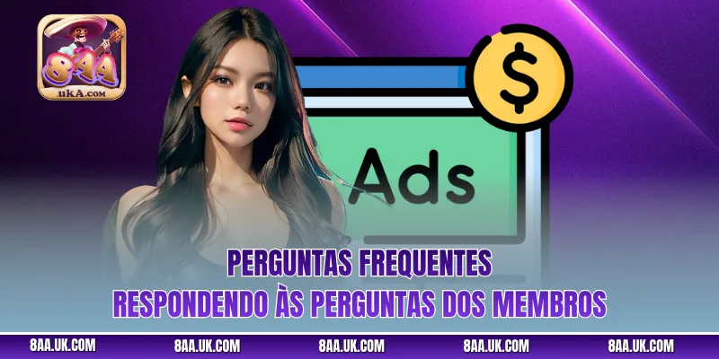Perguntas frequentes - Respondendo às perguntas dos membros