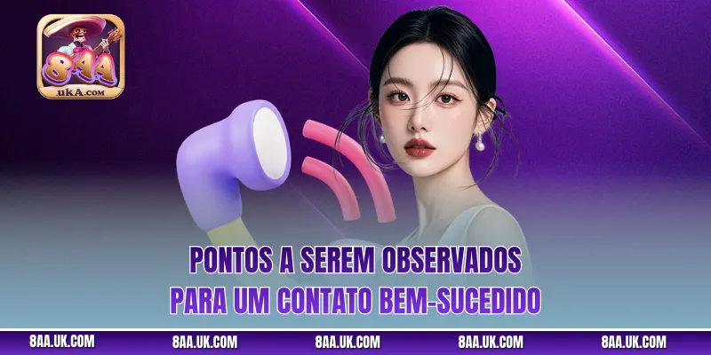 Pontos a serem observados para um contato bem-sucedido