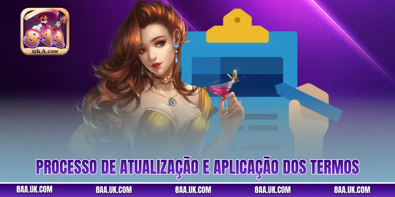 Processo de atualização e aplicação dos termos