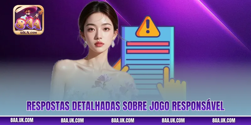 Respostas detalhadas sobre jogo responsável