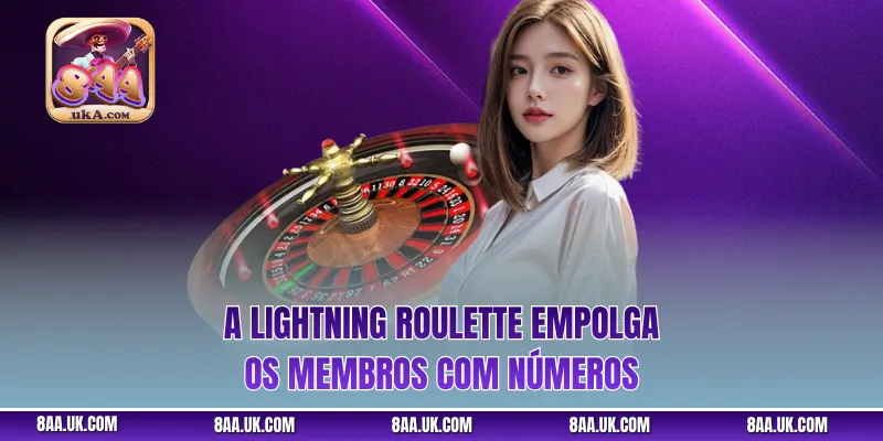 A Lightning Roulette empolga os membros com números