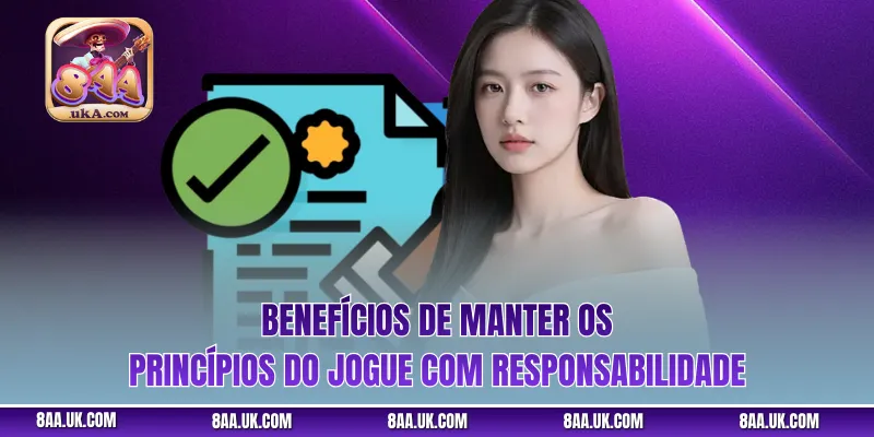 Benefícios de manter os princípios do Jogue com responsabilidade