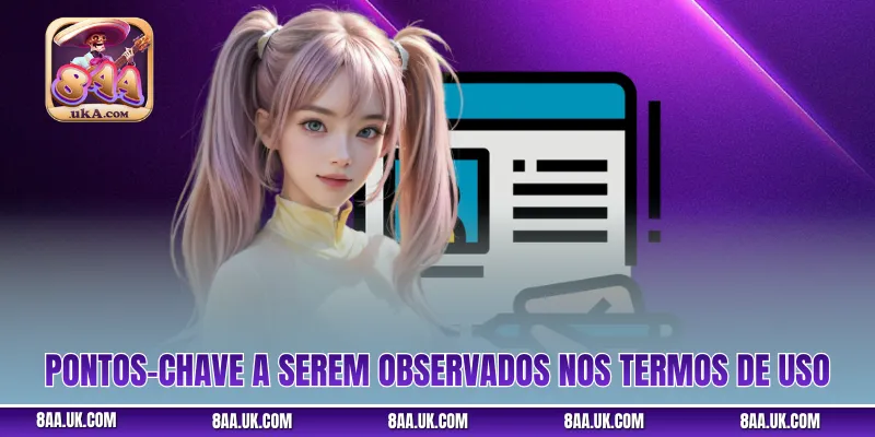 Pontos-chave a serem observados nos Termos de Uso 